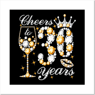 Cheers To 30 Years Old Happy 30th Birthday Queen Drink Wine Posters and Art